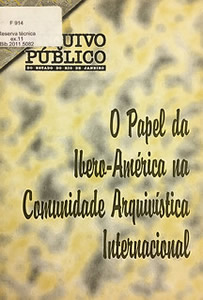 Capa da publicação 
O papel da Ibero-América na comunidade arquivística internacional.