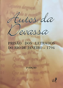 Capa da publicação 
AUTOS DA DEVASSA - Prisão dos Letrados do Rio de Janeiro