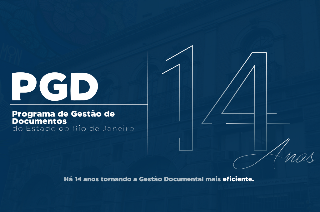 14 Anos do Programa de Gestão de Documentos (PGD-RJ)