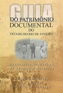 Capa da publicação 
Guia do Patrimônio Documental do Estado do Rio de Janeiro