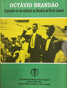 Capa da publicação 
Octávio Brandão : centenário de um militante na memória do Rio de Janeiro