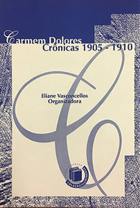 Capa da publicação 
CARMEM DOLORES: Crônicas - 1905 a 1910